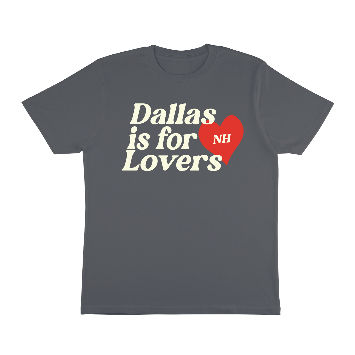 Dallas Is For Lovers Tee