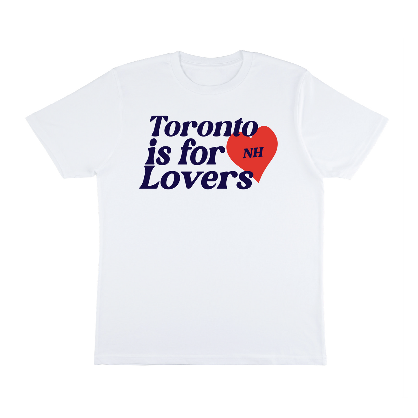 Toronto Is For Lovers Tee